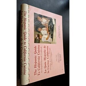 English-Spanish California Cookbook HISPANIC Bilingual GUIDE CALIFORNIA CUISINE
